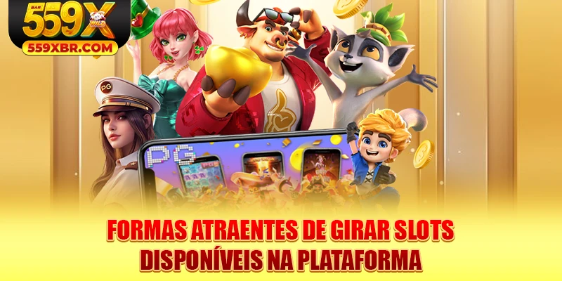 Formas atraentes de girar slots disponíveis na plataforma
